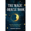 The Magic Oracle Book: Ask Any Question and Discover Your Fate (Divination, Fortunetelling, Finding Your Fate, Fans of Oracle Cards) - Paperback