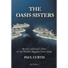 The Oasis Sisters: Royal Caribbean's Fleet of the World's Biggest Cruise Ships - Paperback
