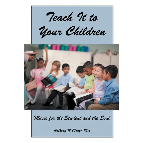Teach It to Your Children: Music for the Student and the Soul - Paperback