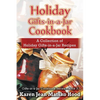 Holiday Gifts-in-a-Jar Cookbook: A Collection of Holiday Gift-in-a-Jar Recipes - Paperback