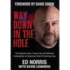 Way Down in the Hole: The Meteoric Rise, Tragic Fall and Ultimate Redemption of America's Most Promising Cop - Hardcover