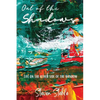 Out of the Shadows: Life on the Other Side of the Rainbow - Paperback