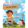Children of the Bible: Learning values of character from kids in Bible times - Paperback