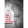 The FBI in Latin America: The Ecuador Files - Paperback