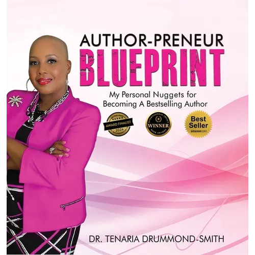 Author-Preneur Blueprint: My Personal Nuggets for Becoming A Bestselling Author - Hardcover