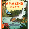 Amazing Rivers: 100+ Waterways That Will Boggle Your Mind - Hardcover
