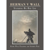 Herman V Wall: Standing on One Leg - Hardcover