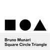 Bruno Munari: Circle Square Triangle - Paperback
