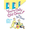 You're Only Old Once!: A Book for Obsolete Children - Hardcover