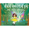 Ava and Maya the Fairy Dragon - Paperback