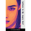 Letters to My Angry Self - Paperback