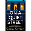 On a Quiet Street: An absolutely gripping and totally addictive psychological thriller with a heart-stopping twist - Paperback