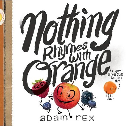 Nothing Rhymes with Orange: (Cute Children's Books, Preschool Rhyming Books, Children's Humor Books, Books about Friendship) - Hardcover