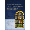 Understanding Old Testament Theology: Mapping the Terrain of Recent Approaches - Paperback