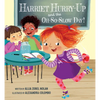 Harriet Hurry-Up and the Oh-So-Slow Day! - Hardcover