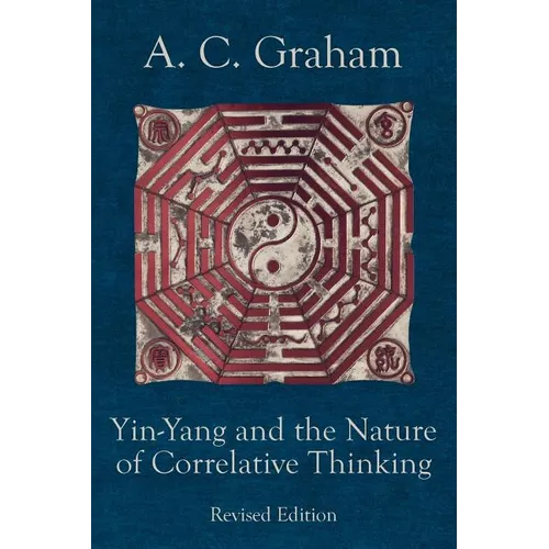 Yin-Yang and the Nature of Correlative Thinking - Paperback