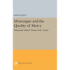 Montaigne and the Quality of Mercy: Ethical and Political Themes in the Essais - Hardcover