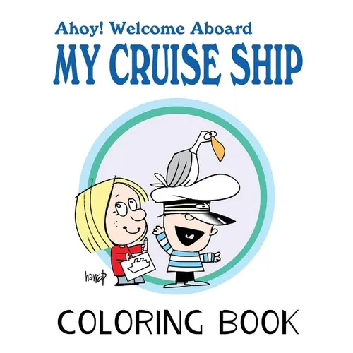 Ahoy! Welcome Aboard My Cruise Ship: Colouring Book - Paperback