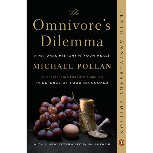 The Omnivore's Dilemma: A Natural History of Four Meals - Paperback