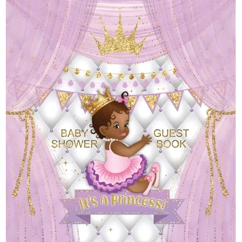 It's a Princess: African American Baby Shower Guest Book for Black Girls with Royal Purple & Gold - Square Hardcover, Sign-In, Wishes & Advice for Par - Hardcover