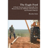 The Eagle Ford: A Partly Factual and Occasionally True Memoir from the Oilfields of South Texas and Northern Mexico - Paperback