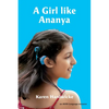 A Girl like Ananya: the true life story of an inspirational girl who is deaf and wears cochlear implants - Paperback