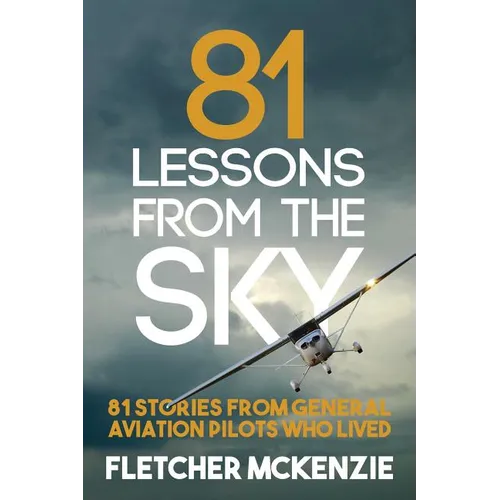 81 Lessons From The Sky: General Aviation - Paperback