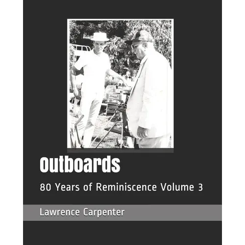 Outboards: 80 Years of Reminiscence Volume 3 - Paperback