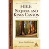 Hike Sequoia and Kings Canyon: Best Day Hikes in Sequoia and Kings Canyon National Parks - Paperback