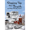 Digging Up the Truth and Other Big Bay Stories - Paperback