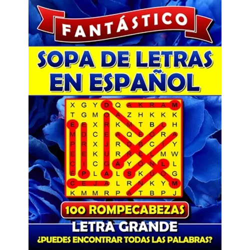 Fantástico Sopa de Letras en Espanol Letra Grande: Spanish Word Search Books for Adults (Large Print). Sopa de Letras Para Adultos. Word Search Espano - Paperback