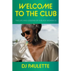 Welcome to the Club: The Life and Lessons of a Black Woman DJ - Hardcover