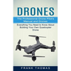 Drones: The Professional Drone Pilot's Manual and Drones (Everything You Need to Know About Building Your Own Quadcopter Drone) - Paperback