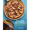 One Pan, Two Plates: Vegetarian Suppers: More Than 70 Weeknight Meals for Two (Cookbook for Vegetarian Dinners, Gifts for Vegans, Vegetarian Cooking) - Paperback