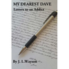 My Dearest Dave: Letters to an Addict - Paperback