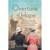 Overture of Hope: Two Sisters' Daring Plan That Saved Opera's Jewish Stars from the Third Reich - Paperback