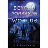 Beyond Forsaken Worlds - Paperback