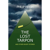 The Lost Tarpon: And Other Short Stories - Paperback