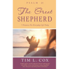 Psalm 23 The Great Shepherd: 7 Promises For Everyday Life Today - Paperback