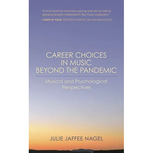 Career Choices in Music beyond the Pandemic: Musical and Psychological Perspectives - Hardcover