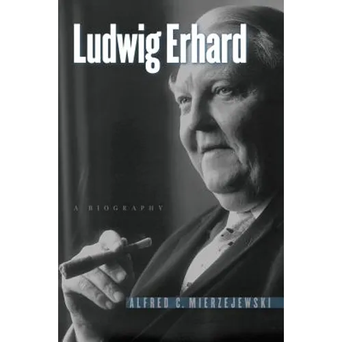 Ludwig Erhard: A Biography - Paperback