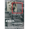 Exiles from a Future Time: The Forging of the Mid-Twentieth-Century Literary Left - Paperback