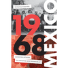 1968 Mexico: Constellations of Freedom and Democracy - Paperback