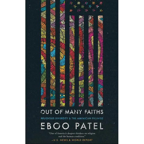 Out of Many Faiths: Religious Diversity and the American Promise - Paperback