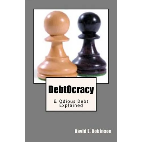 DebtOcracy: & Odious Debt Explained - Paperback