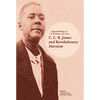 C. L. R. James and Revolutionary Marxism: Selected Writings of C.L.R. James 1939-1949 - Paperback