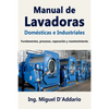 Manual de Lavadoras Domésticas e Industriales: Fundamentos, procesos, reparación y mantenimiento - Paperback