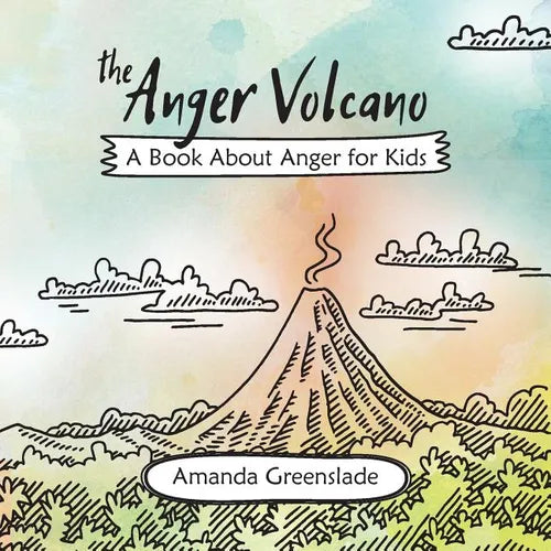The Anger Volcano - A Book About Anger for Kids - Paperback
