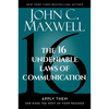 The 16 Undeniable Laws of Communication: Apply Them and Make the Most of Your Message - Hardcover