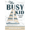 The Busy Kid: My Bipolar Journey - Paperback
